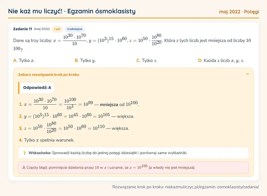 Rozwiązanie zadania – E8 (maj 2022) — potęgi: Dane są trzy liczby: x = 10³0 · 10⁷⁰¹⁰, y = (10³)¹⁵ · 10⁶⁰, z = 10⁵⁰ · 10⁸⁰¹⁰²0. Która z tych liczb…