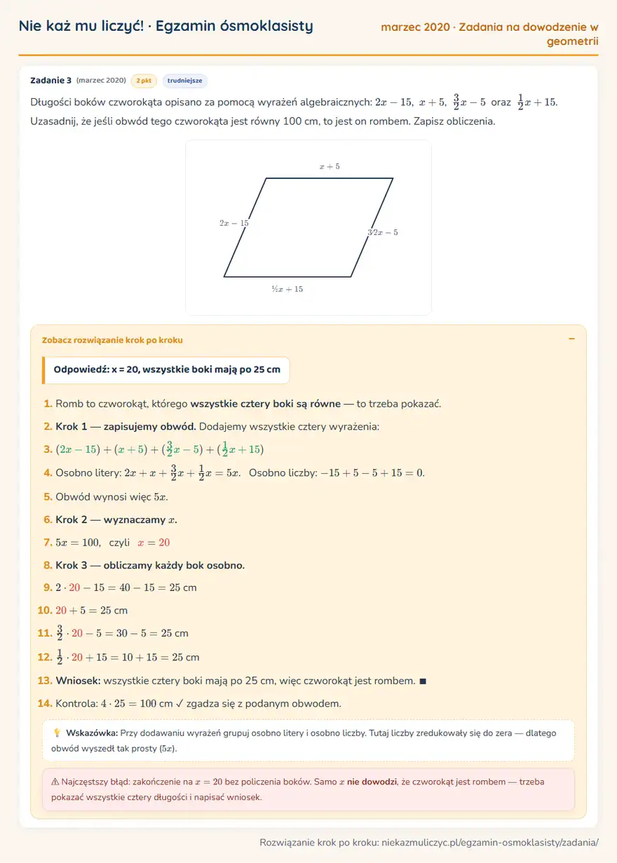 Rozwiązanie zadania – E8 (marzec 2020) — zadania na dowodzenie w geometrii: Długości boków czworokąta opisano za pomocą wyrażeń algebraicznych: 2x - 15, x + 5, 32x - 5 oraz…
