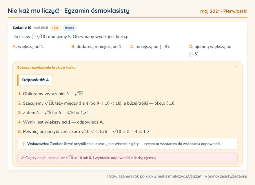 Rozwiązanie zadania – E8 (maj 2021) — pierwiastki: Do liczby (-√10) dodajemy 5. Otrzymany wynik jest liczbą: