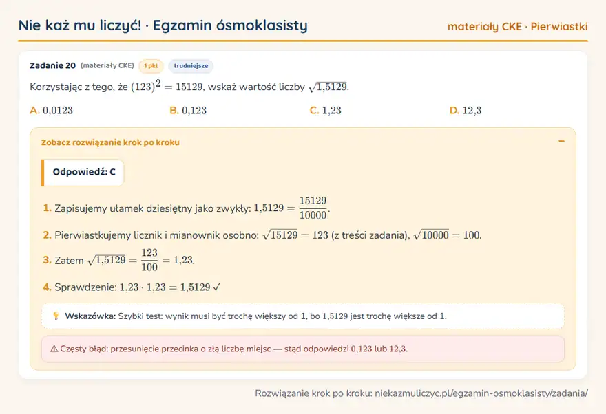 Rozwiązanie zadania – E8 (materiały CKE) — pierwiastki: Korzystając z tego, że (123)² = 15129, wskaż wartość liczby 1,5129.