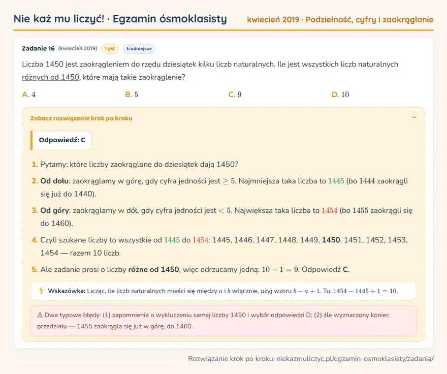Rozwiązanie zadania – E8 (kwiecień 2019) — podzielność, cyfry i zaokrąglanie: Liczba 1450 jest zaokrągleniem do rzędu dziesiątek kilku liczb naturalnych. Ile jest wszystkich…