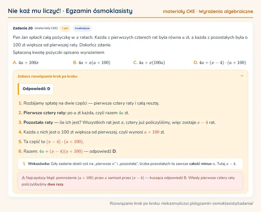 Rozwiązanie zadania – E8 (materiały CKE) — wyrażenia algebraiczne: Pan Jan spłacił całą pożyczkę w x ratach. Każda z pierwszych czterech rat była równa a zł, a każda…