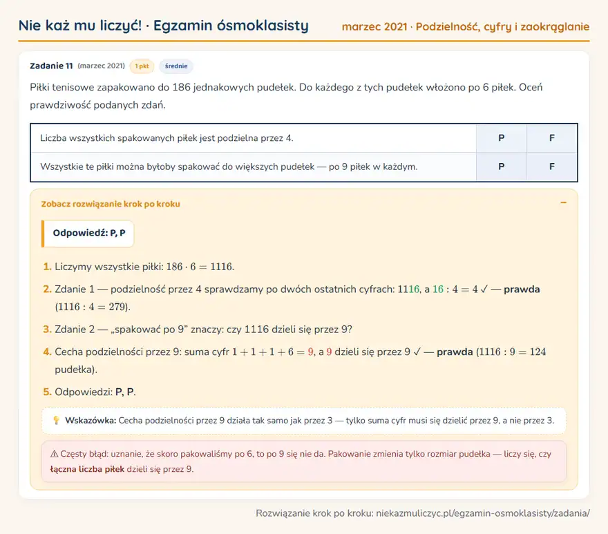 Rozwiązanie zadania – E8 (marzec 2021) — podzielność, cyfry i zaokrąglanie: Piłki tenisowe zapakowano do 186 jednakowych pudełek. Do każdego z tych pudełek włożono po 6 piłek…