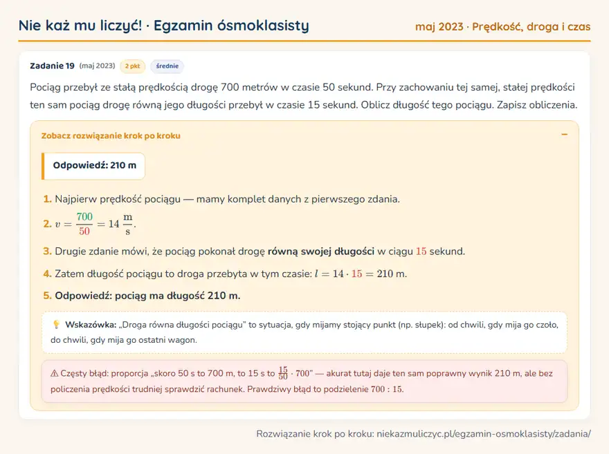 Rozwiązanie zadania – E8 (maj 2023) — prędkość, droga i czas: Pociąg przebył ze stałą prędkością drogę 700 metrów w czasie 50 sekund. Przy zachowaniu tej samej…