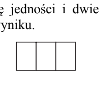 Wycinek arkusza CKE z treścią zadania oraz trzema pustymi kratkami na wpisanie cyfry jedności i dwóch cyfr po przecinku wyniku.