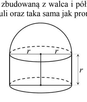 Bryła złożona z walca i przylegającej do jego górnej podstawy półkuli. Na średnicy górnej podstawy walca zaznaczono dwa odcinki opisane literą r, a z prawej strony walca strzałka pionowa oznacza wysokość walca również równą r.