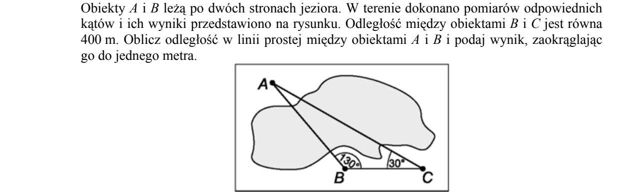 Szkic terenowy z jeziorem; obiekty A i B leżą po jego przeciwnych stronach, punkt C na tym samym brzegu co B; zaznaczono kąt ABC o mierze 130 stopni i kąt ACB o mierze 30 stopni, odcinek BC ma długość 400 m.