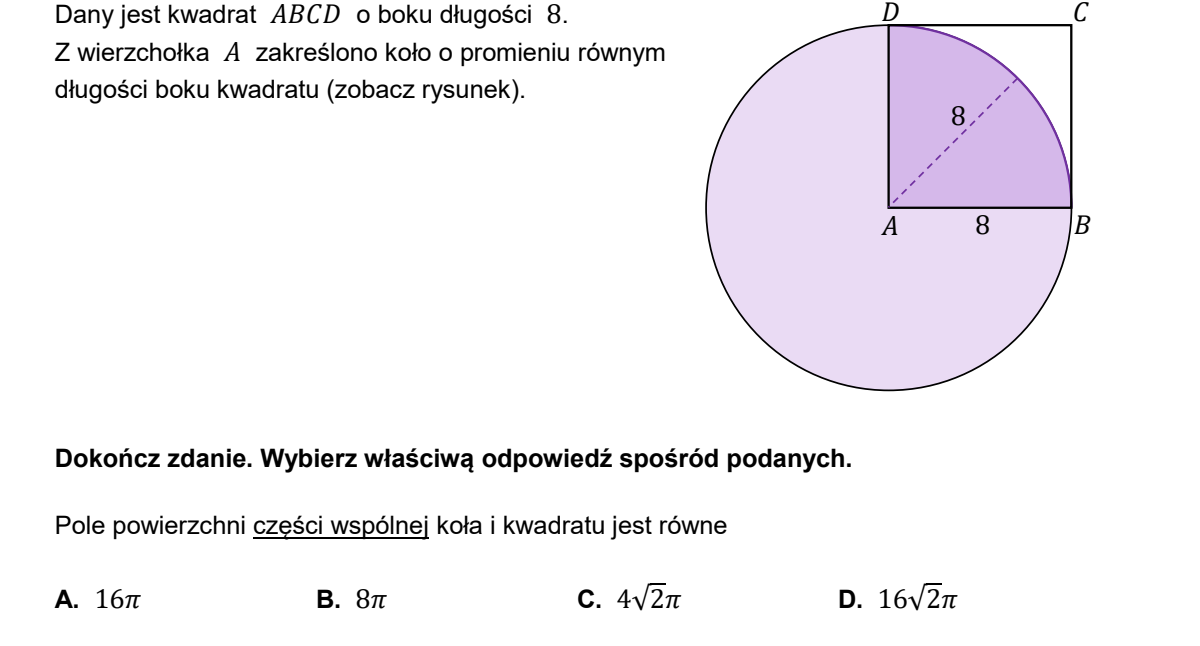 Kwadrat ABCD o boku 8: A lewy dolny, B prawy dolny, C prawy górny, D lewy górny. Ze środkiem w wierzchołku A zakreślono koło o promieniu 8, które obejmuje cały kwadrat z wyjątkiem okolic wierzchołka C. Promień poprowadzony linią przerywaną z A do łuku, oznaczony liczbą 8; bok AB również oznaczony liczbą 8. Ciemniejszym kolorem wyróżniono część wspólną koła i kwadratu — ćwiartkę koła.