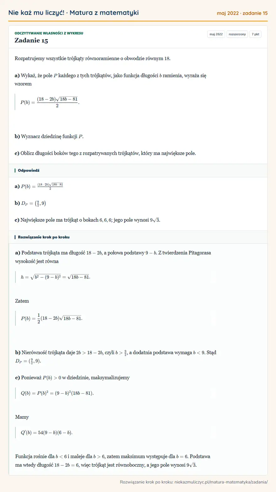 Rozwiązanie zadania 15 (matura z matematyki maj 2022): Rozpatrujemy wszystkie trójkąty równoramienne o obwodzie równym 18. a) Wykaż, że pole P każdego z tych…