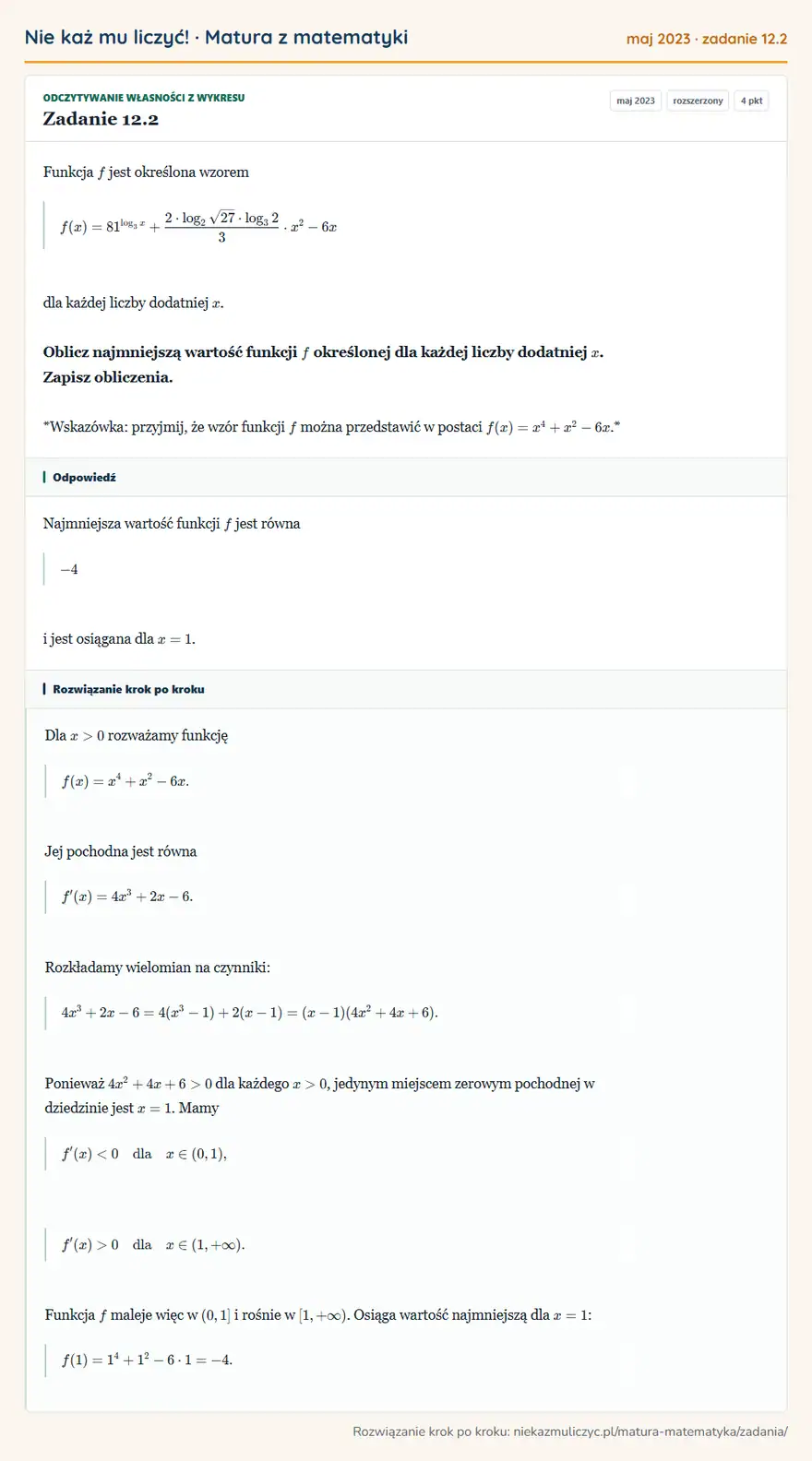 Rozwiązanie zadania 12.2 (matura z matematyki maj 2023): Funkcja f jest określona wzorem f(x)=81^log3x+2·log2√27·log3 2/3· x²-6x dla każdej liczby dodatniej x. Oblicz…