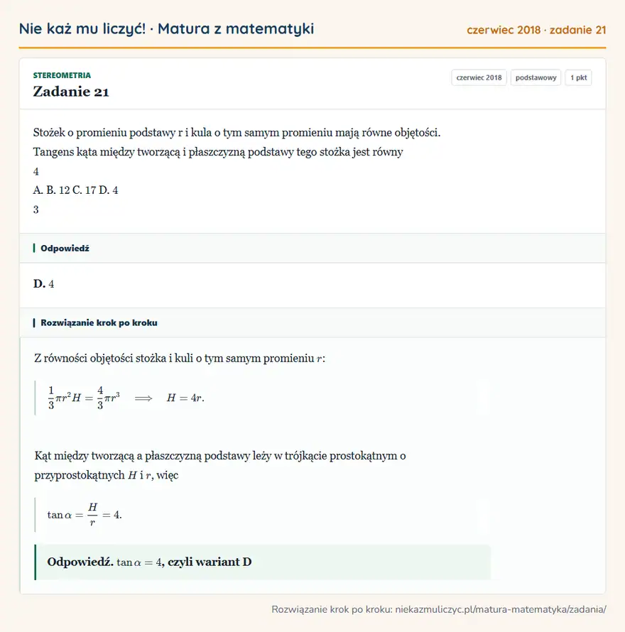 Rozwiązanie zadania 21 (matura z matematyki czerwiec 2018): Stożek o promieniu podstawy r i kula o tym samym promieniu mają równe objętości. Tangens kąta między tworzącą…