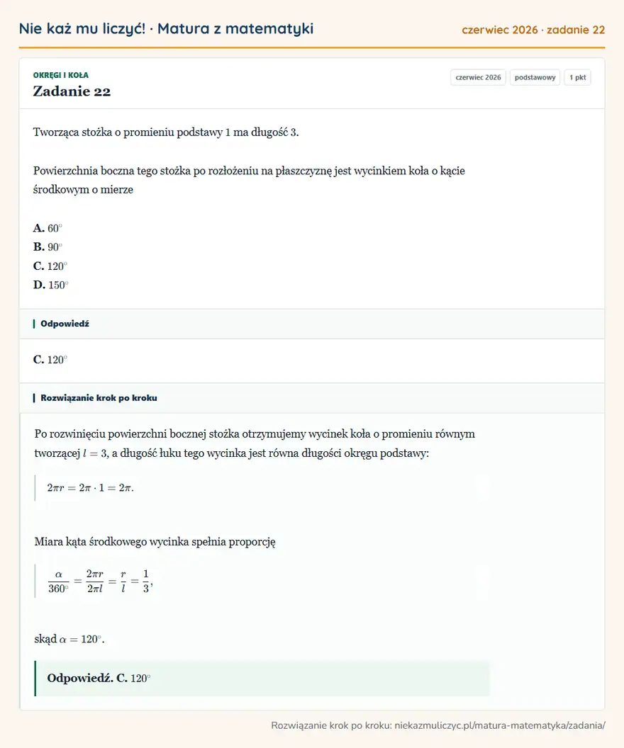 Rozwiązanie zadania 22 (matura z matematyki czerwiec 2026): Tworząca stożka o promieniu podstawy 1 ma długość 3. Powierzchnia boczna tego stożka po rozłożeniu na…