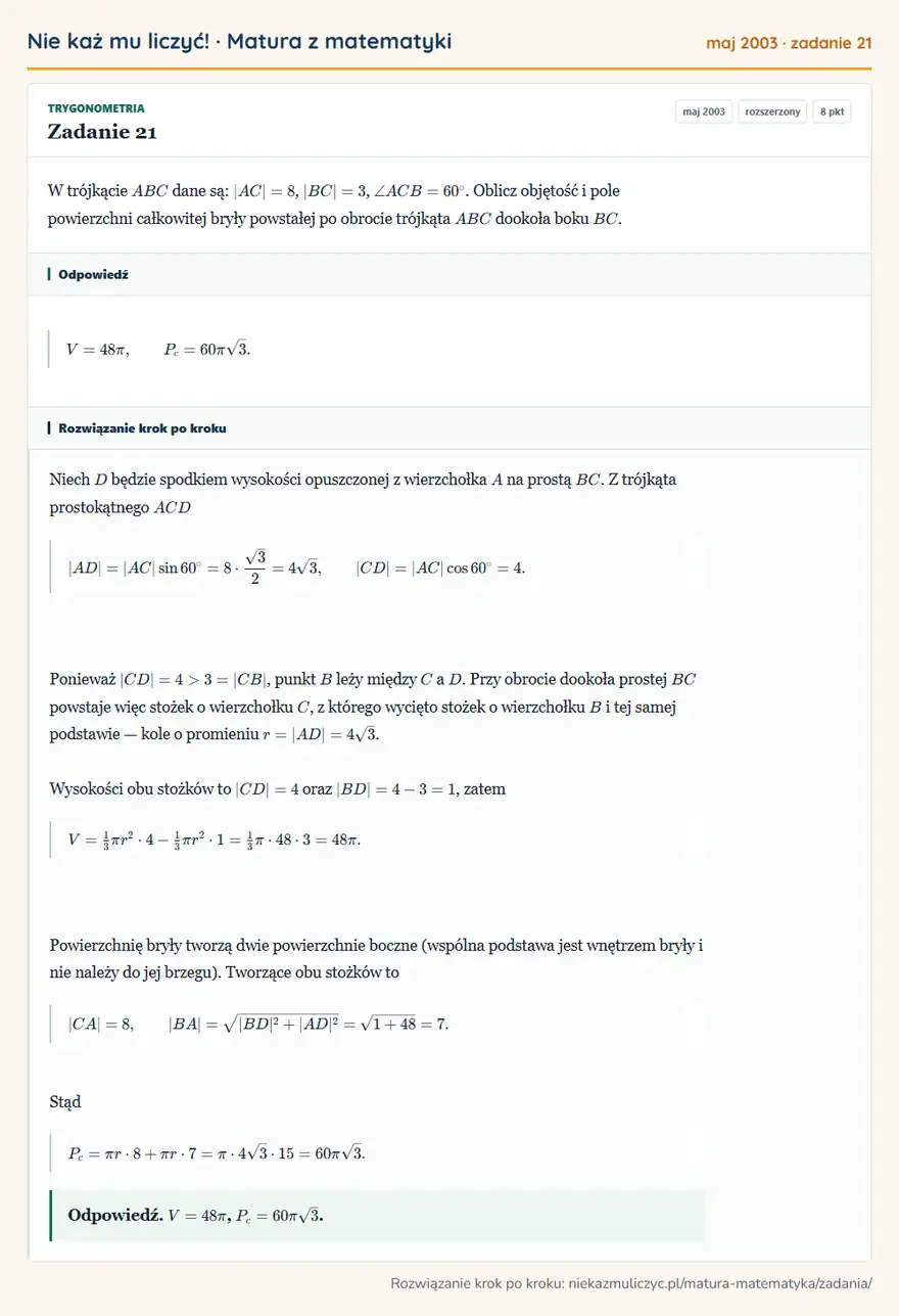 Rozwiązanie zadania 21 (matura z matematyki maj 2003): W trójkącie ABC dane są: |AC|=8, |BC|=3, ∠ ACB=60°. Oblicz objętość i pole powierzchni całkowitej bryły…