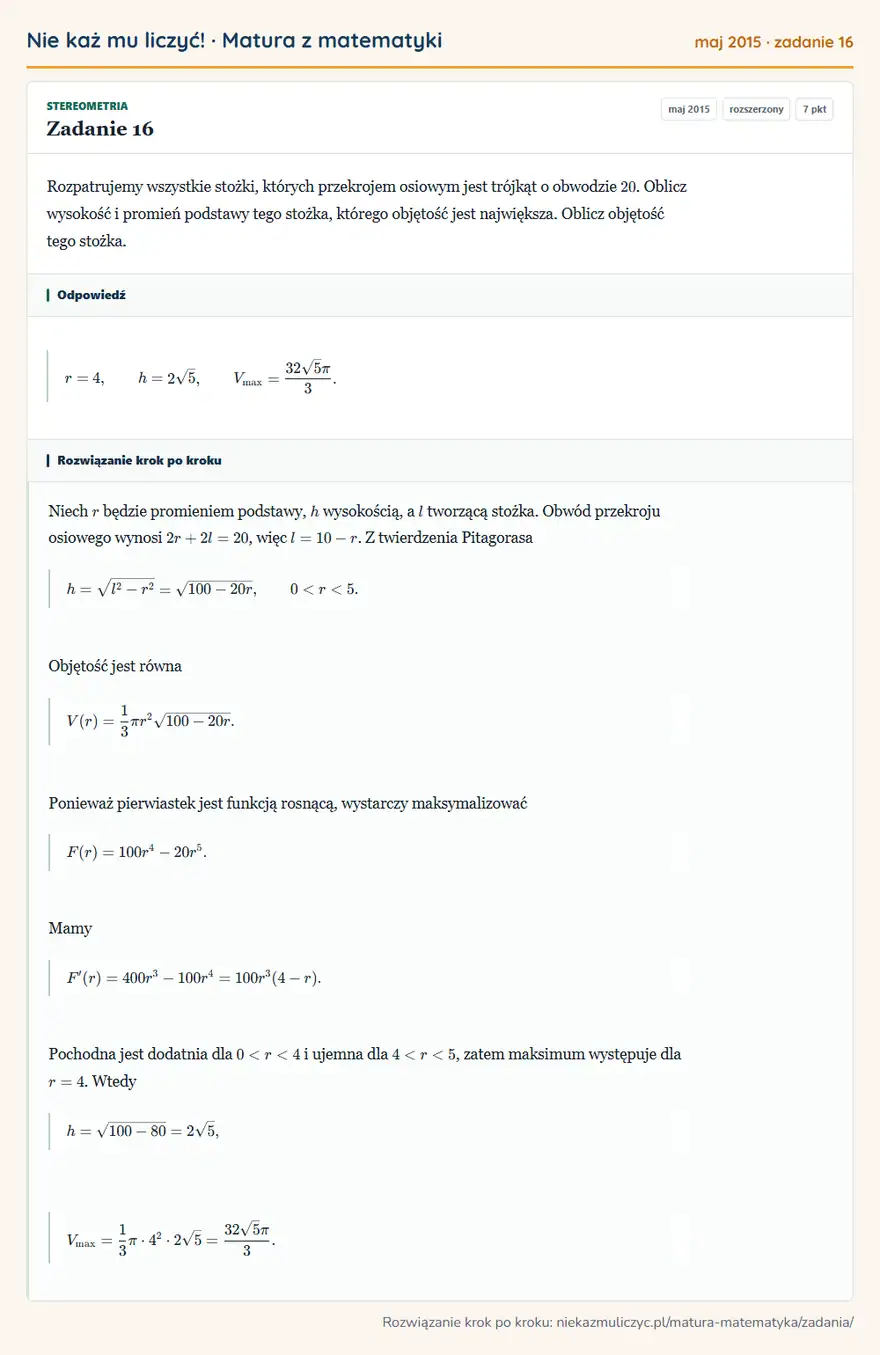 Rozwiązanie zadania 16 (matura z matematyki maj 2015): Rozpatrujemy wszystkie stożki, których przekrojem osiowym jest trójkąt o obwodzie 20. Oblicz wysokość i…