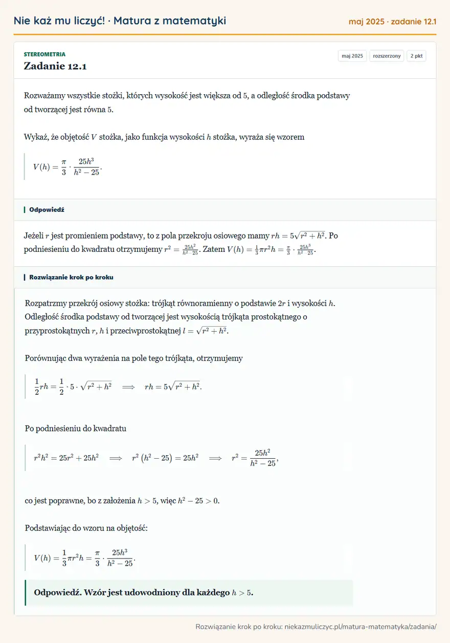 Rozwiązanie zadania 12.1 (matura z matematyki maj 2025): Rozważamy wszystkie stożki, których wysokość jest większa od 5, a odległość środka podstawy od tworzącej jest…