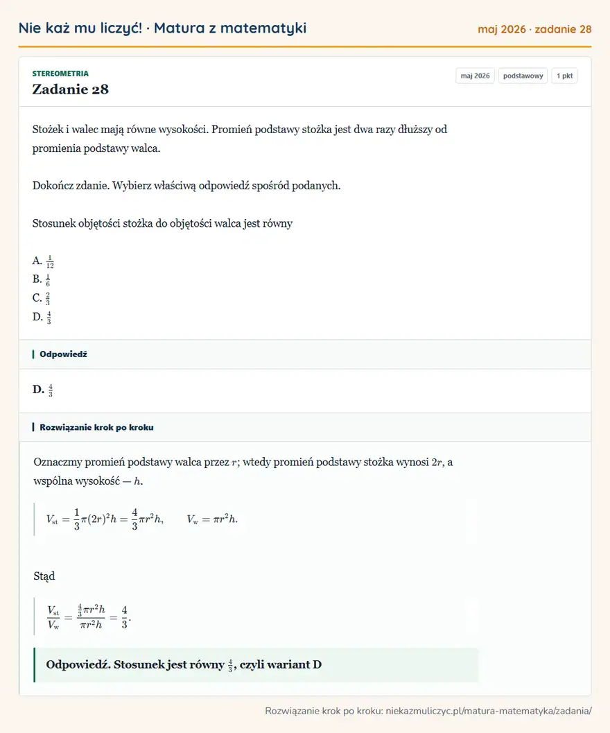 Rozwiązanie zadania 28 (matura z matematyki maj 2026): Stożek i walec mają równe wysokości. Promień podstawy stożka jest dwa razy dłuższy od promienia podstawy…