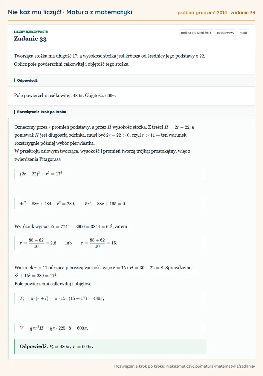 Rozwiązanie zadania 33 (matura z matematyki próbna grudzień 2014): Tworząca stożka ma długość 17, a wysokość stożka jest krótsza od średnicy jego podstawy o 22. Oblicz pole…