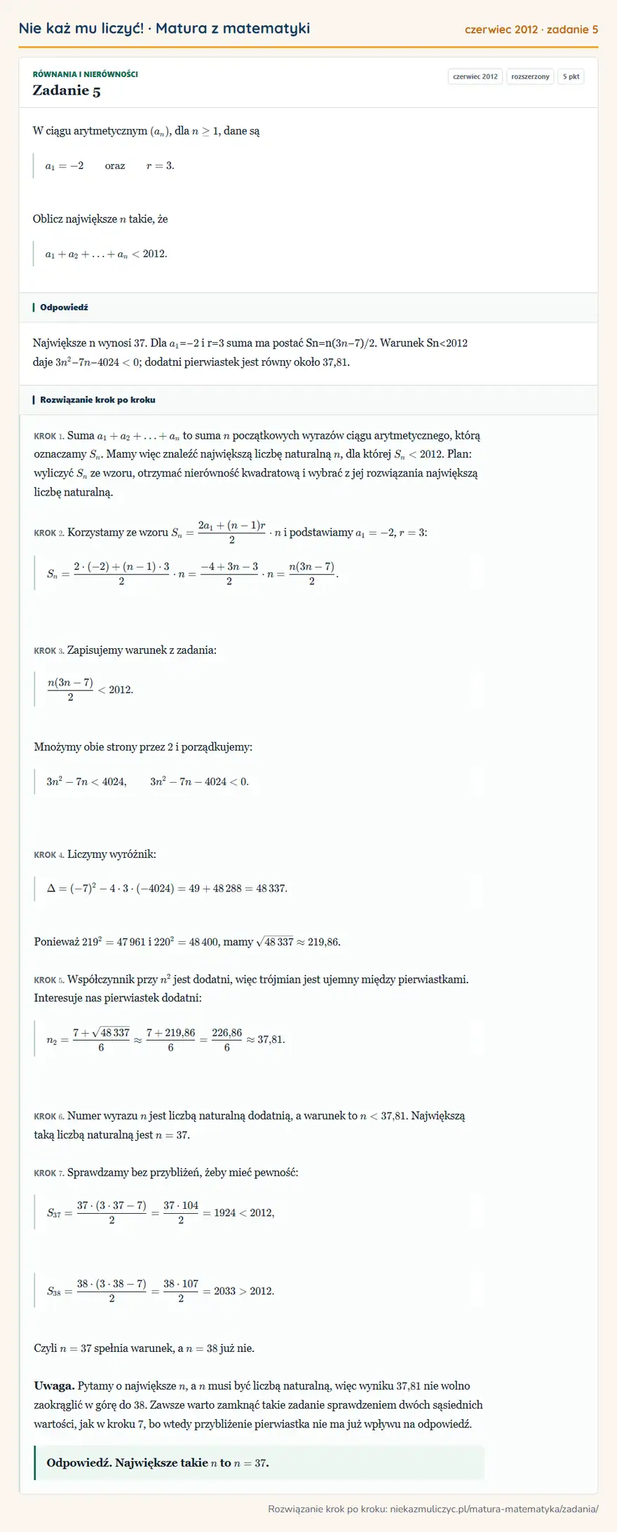 Rozwiązanie zadania 5 (matura z matematyki czerwiec 2012): W ciągu arytmetycznym (an), dla n≥1, dane są a1=-2 oraz r=3. Oblicz największe n takie, że a1+a2++an<2012.