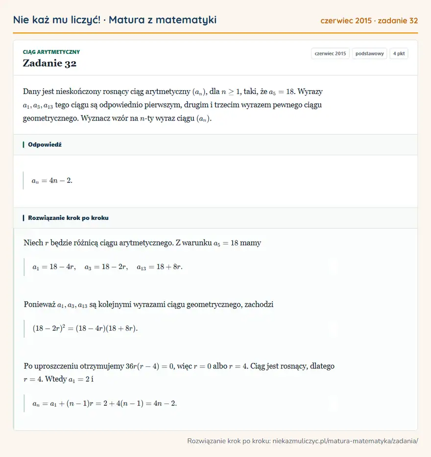 Rozwiązanie zadania 32 (matura z matematyki czerwiec 2015): Dany jest nieskończony rosnący ciąg arytmetyczny (an), dla n≥1, taki, że a5=18. Wyrazy a1,a3,a13 tego ciągu…