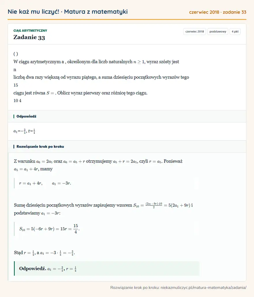 Rozwiązanie zadania 33 (matura z matematyki czerwiec 2018): ( ) W ciągu arytmetycznym a, określonym dla liczb naturalnych n ≥ 1, wyraz szósty jest n liczbą dwa razy…