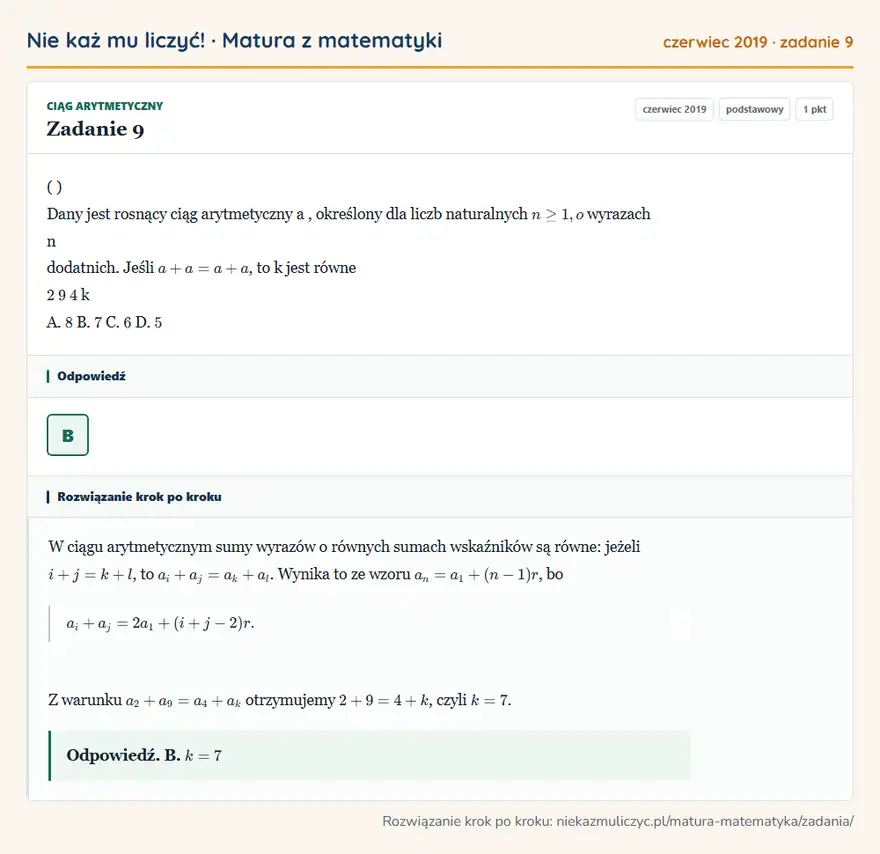 Rozwiązanie zadania 9 (matura z matematyki czerwiec 2019): ( ) Dany jest rosnący ciąg arytmetyczny a, określony dla liczb naturalnych n ≥ 1, o wyrazach n dodatnich…