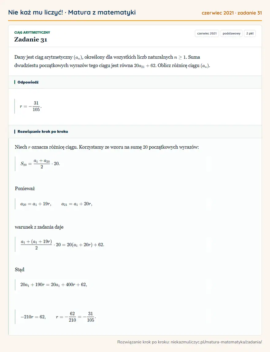 Rozwiązanie zadania 31 (matura z matematyki czerwiec 2021): Dany jest ciąg arytmetyczny (an), określony dla wszystkich liczb naturalnych n≥1. Suma dwudziestu…
