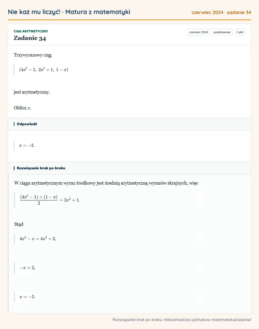 Rozwiązanie zadania 34 (matura z matematyki czerwiec 2024): Trzywyrazowy ciąg (4x²-1, 2x²+1, 1-x) jest arytmetyczny. Oblicz x.