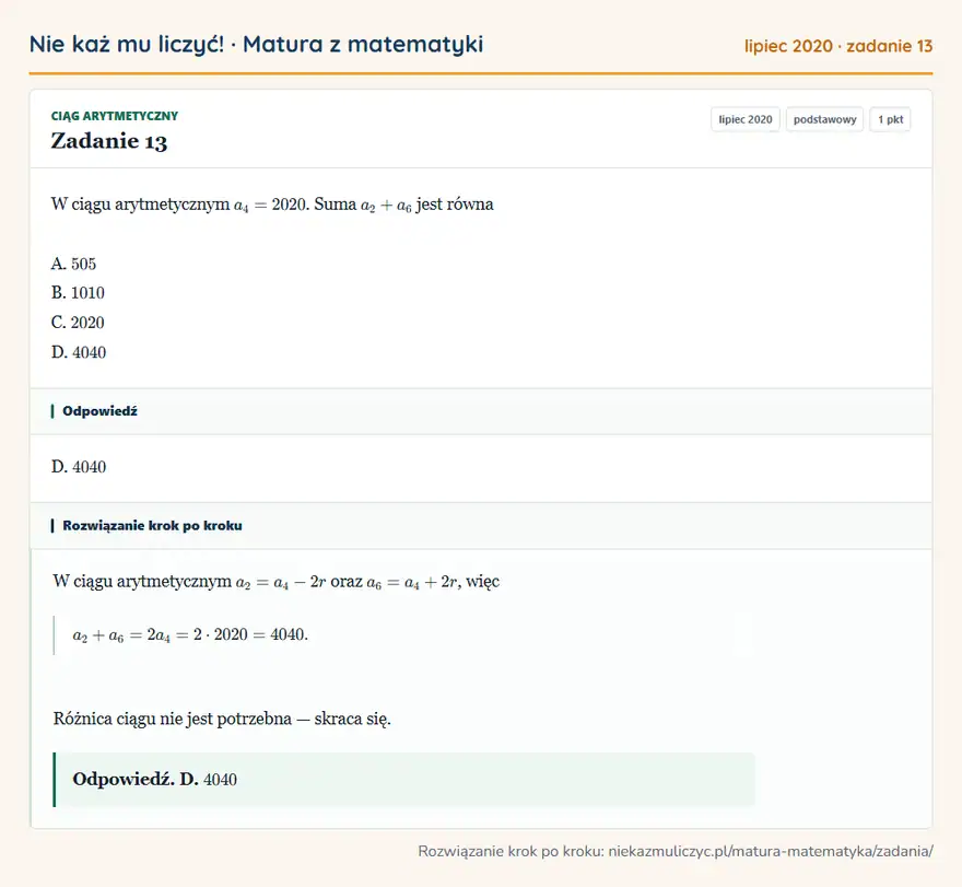 Rozwiązanie zadania 13 (matura z matematyki lipiec 2020): W ciągu arytmetycznym a4=2020. Suma a2+a6 jest równa A. 505 B. 1010 C. 2020 D. 4040
