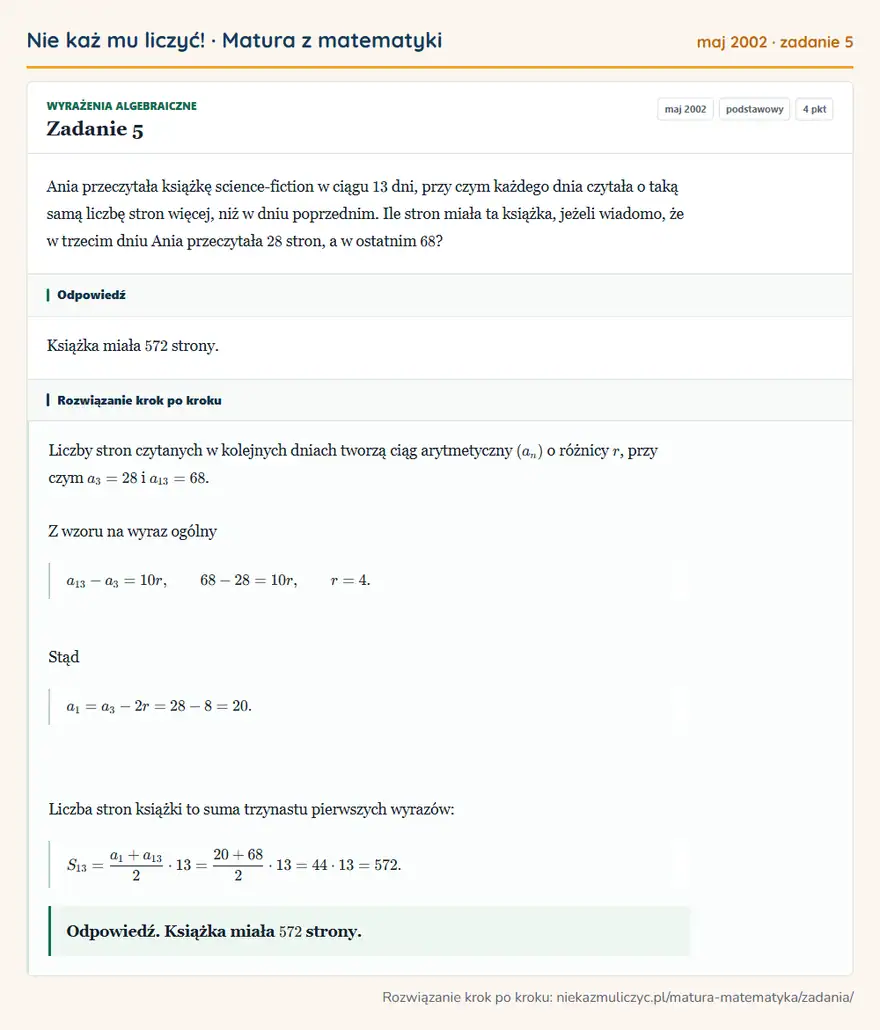 Rozwiązanie zadania 5 (matura z matematyki maj 2002): Ania przeczytała książkę science-fiction w ciągu 13 dni, przy czym każdego dnia czytała o taką samą liczbę…