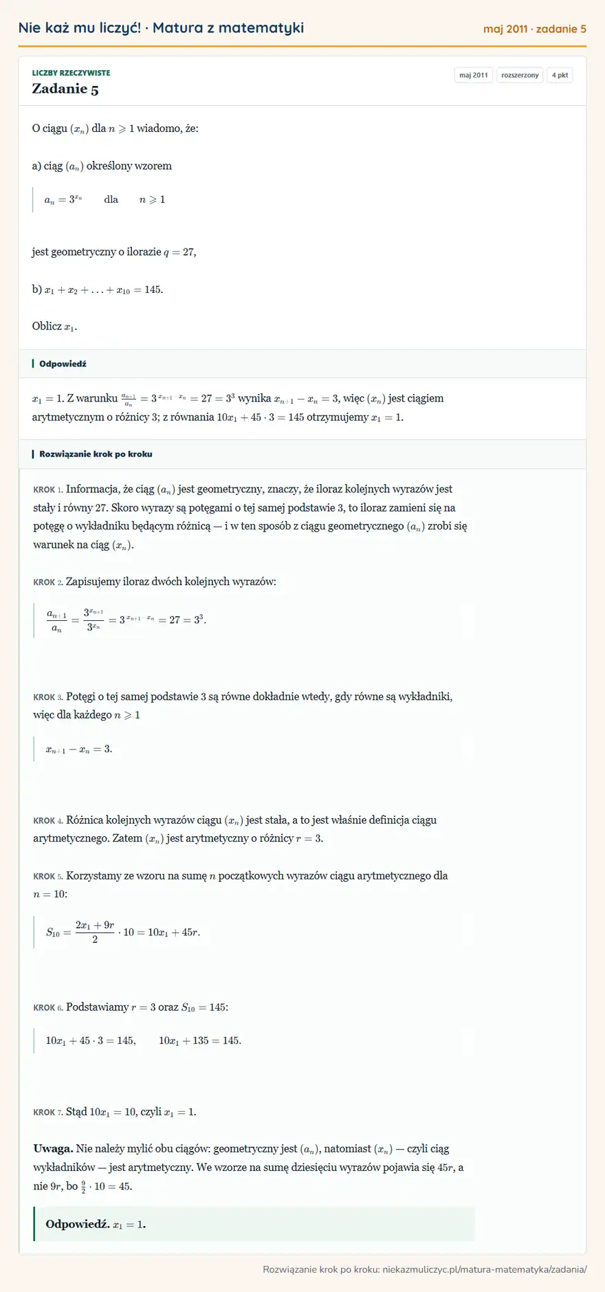 Rozwiązanie zadania 5 (matura z matematyki maj 2011): O ciągu (xn) dla n≥slant1 wiadomo, że: a) ciąg (an) określony wzorem an=3^xn dla n≥slant1 jest geometryczny o…