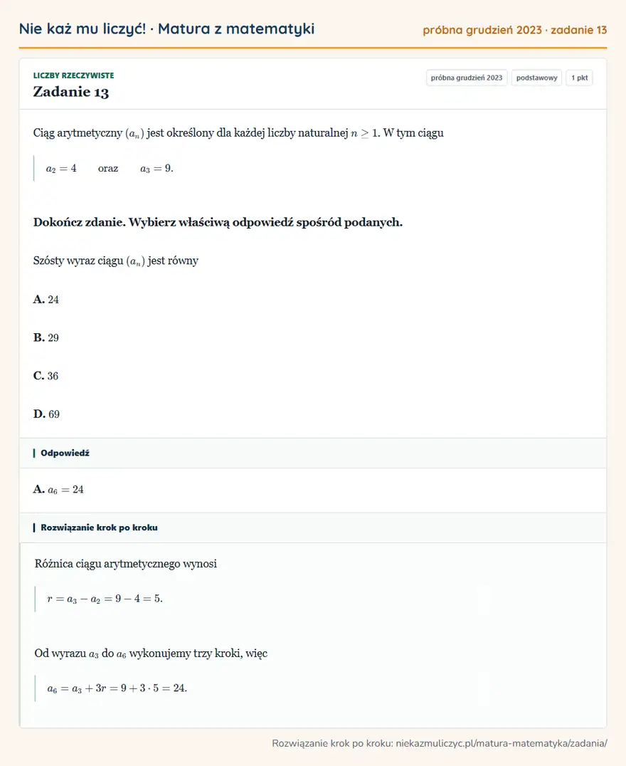 Rozwiązanie zadania 13 (matura z matematyki próbna grudzień 2023): Ciąg arytmetyczny (an) jest określony dla każdej liczby naturalnej n≥1. W tym ciągu a2=4 oraz a3=9. Dokończ…