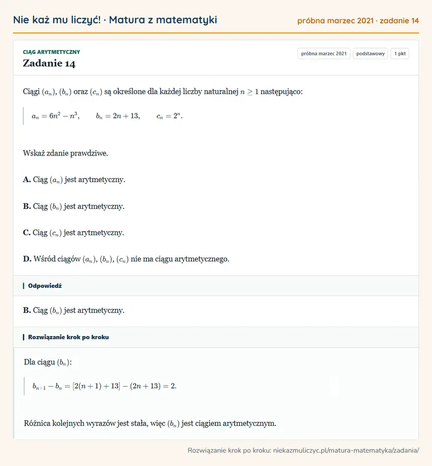 Rozwiązanie zadania 14 (matura z matematyki próbna marzec 2021): Ciągi (an), (bn) oraz (cn) są określone dla każdej liczby naturalnej n≥1 następująco: an=6n²-n³, bn=2n+13…