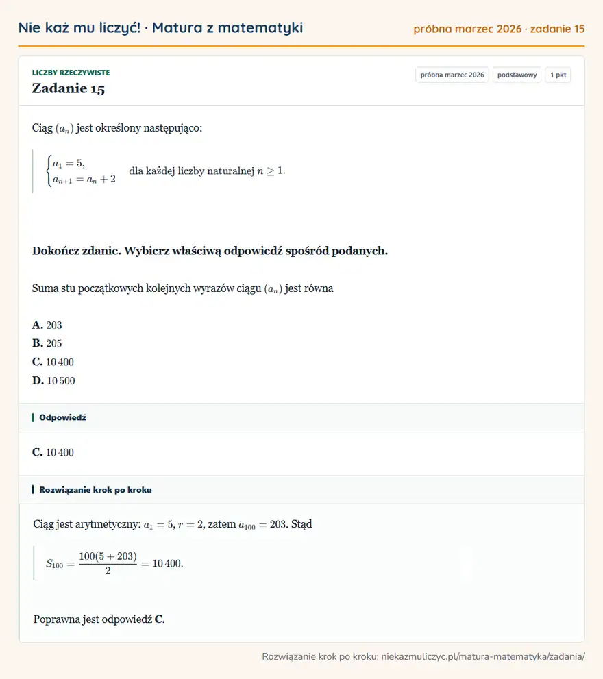 Rozwiązanie zadania 15 (matura z matematyki próbna marzec 2026): Ciąg (an) jest określony następująco: casesa1=5,\+1=an+2cases dla każdej liczby naturalnej n≥1. Dokończ…