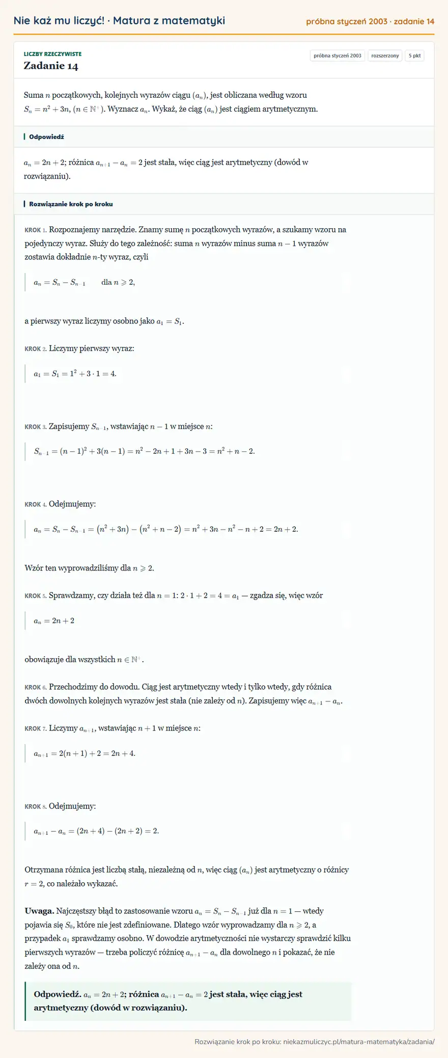 Rozwiązanie zadania 14 (matura z matematyki próbna styczeń 2003): Suma n początkowych, kolejnych wyrazów ciągu (an), jest obliczana według wzoru Sn=n²+3n, (n∈N^+). Wyznacz an…