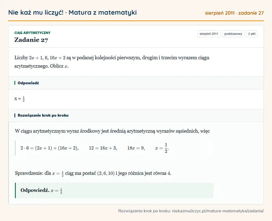 Rozwiązanie zadania 27 (matura z matematyki sierpień 2011): Liczby 2x+1, 6, 16x+2 są w podanej kolejności pierwszym, drugim i trzecim wyrazem ciągu arytmetycznego…