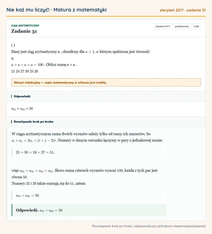 Rozwiązanie zadania 31 (matura z matematyki sierpień 2017): ( ) Dany jest ciąg arytmetyczny a, określony dla n ≥ 1, w którym spełniona jest równość n a + a + a + a =…