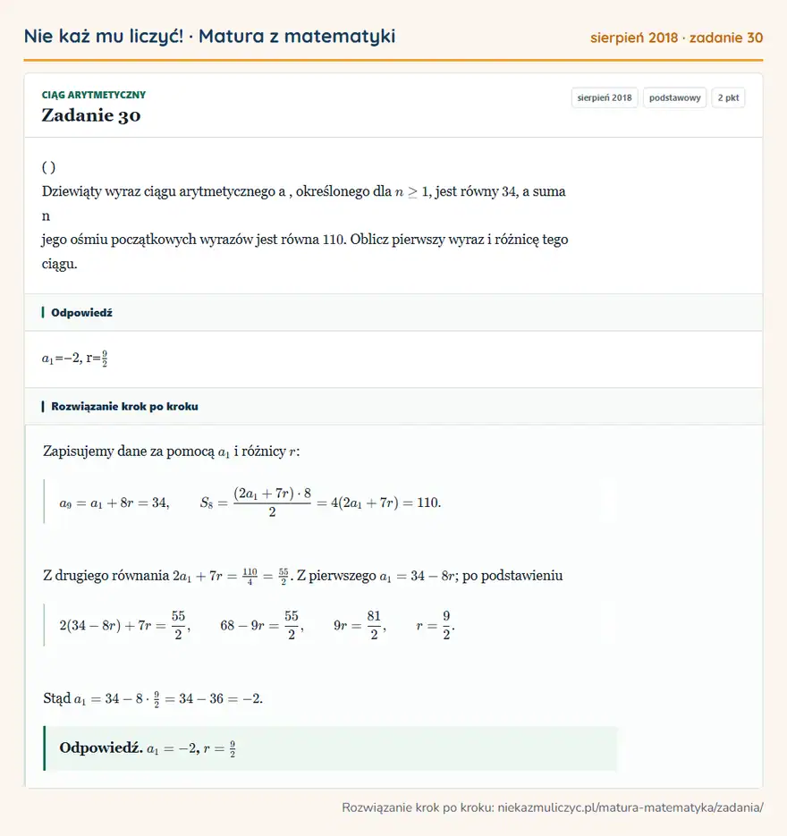 Rozwiązanie zadania 30 (matura z matematyki sierpień 2018): ( ) Dziewiąty wyraz ciągu arytmetycznego a, określonego dla n ≥ 1, jest równy 34, a suma n jego ośmiu…
