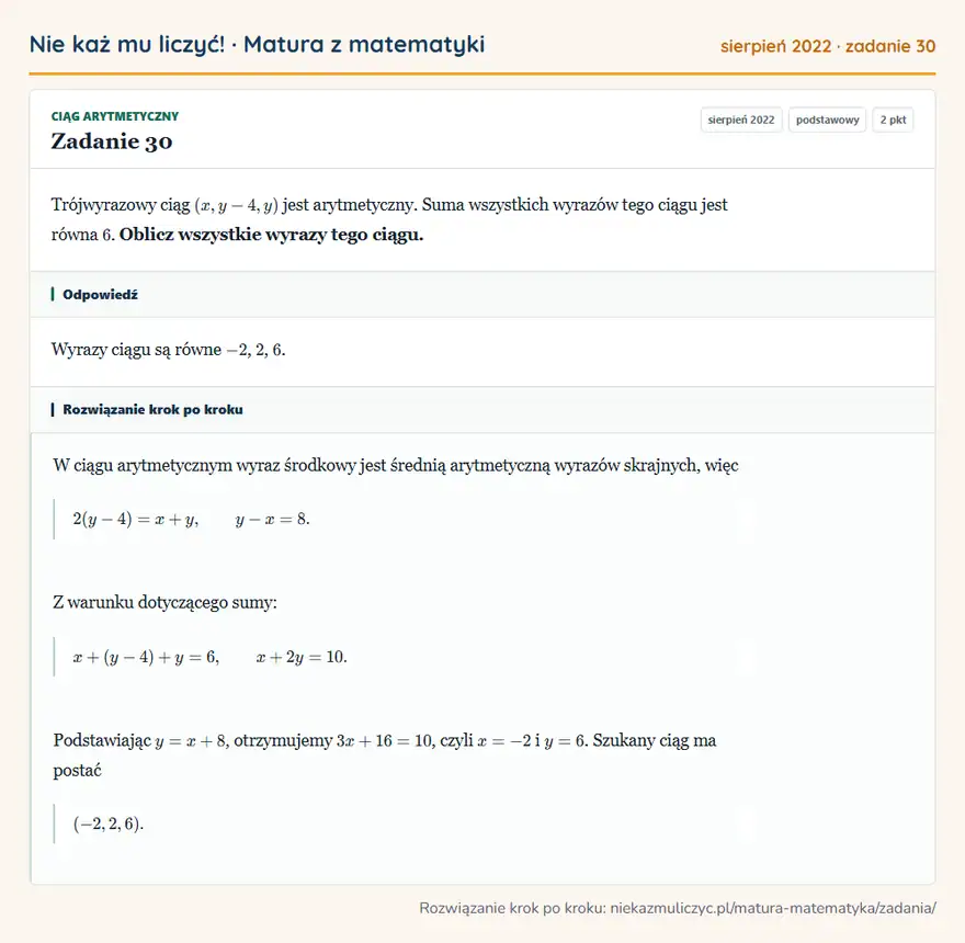 Rozwiązanie zadania 30 (matura z matematyki sierpień 2022): Trójwyrazowy ciąg (x,y-4,y) jest arytmetyczny. Suma wszystkich wyrazów tego ciągu jest równa 6. Oblicz…