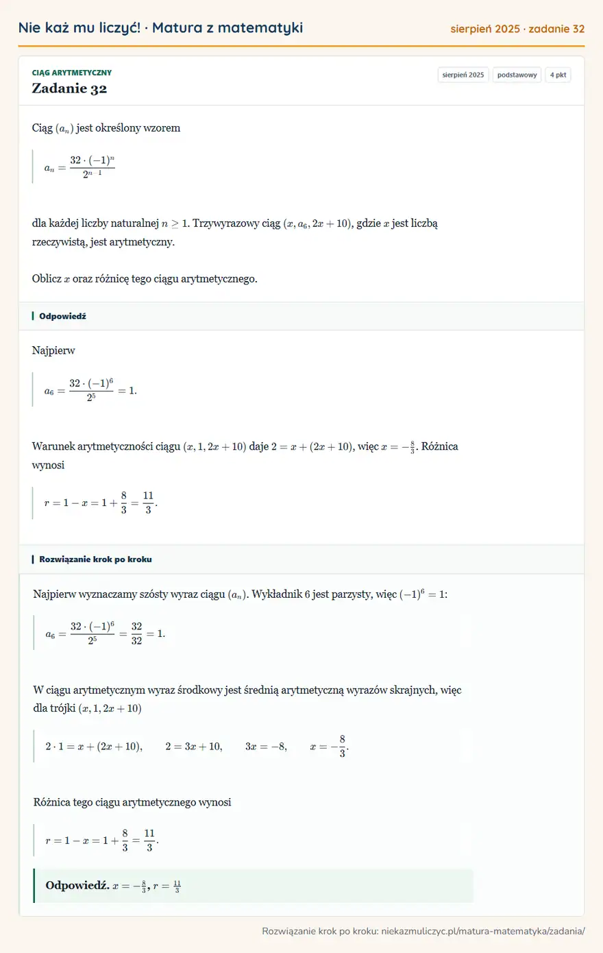 Rozwiązanie zadania 32 (matura z matematyki sierpień 2025): Ciąg (an) jest określony wzorem an=32·(-1)^n2^n-1 dla każdej liczby naturalnej n≥1. Trzywyrazowy ciąg…