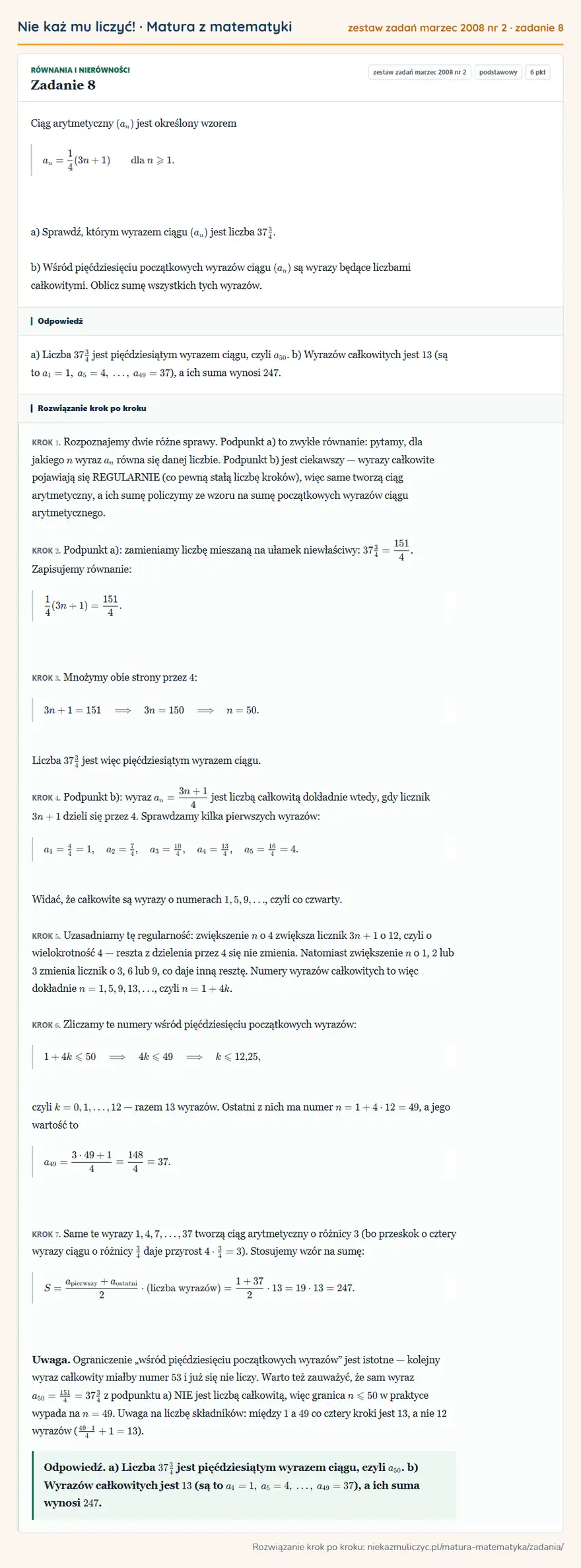 Rozwiązanie zadania 8 (matura z matematyki zestaw zadań marzec 2008 nr 2): Ciąg arytmetyczny (an) jest określony wzorem an=14(3n+1) dla n≥slant1. a) Sprawdź, którym wyrazem ciągu (an)…