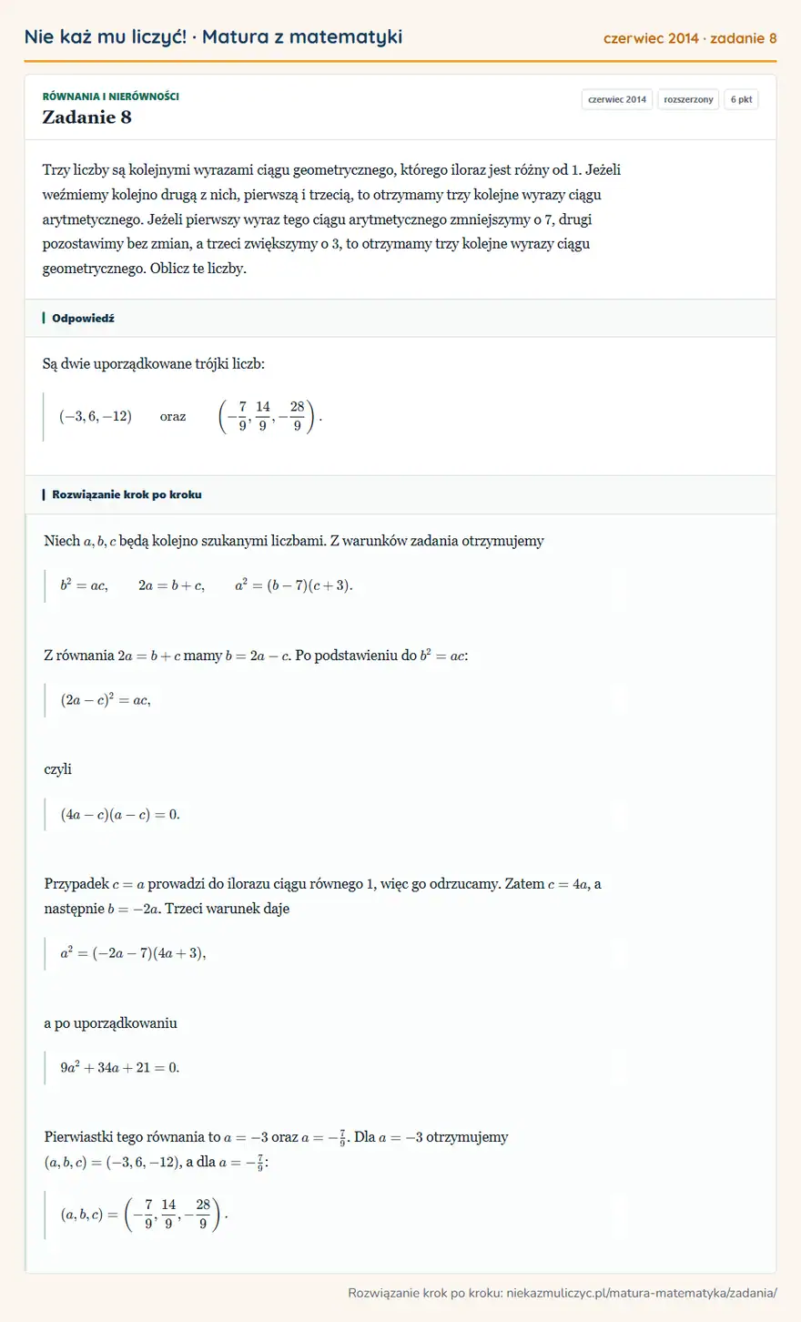 Rozwiązanie zadania 8 (matura z matematyki czerwiec 2014): Trzy liczby są kolejnymi wyrazami ciągu geometrycznego, którego iloraz jest różny od 1. Jeżeli weźmiemy…