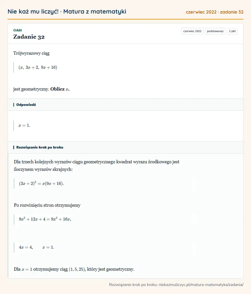 Rozwiązanie zadania 32 (matura z matematyki czerwiec 2022): Trójwyrazowy ciąg (x, 3x+2, 9x+16) jest geometryczny. Oblicz x.