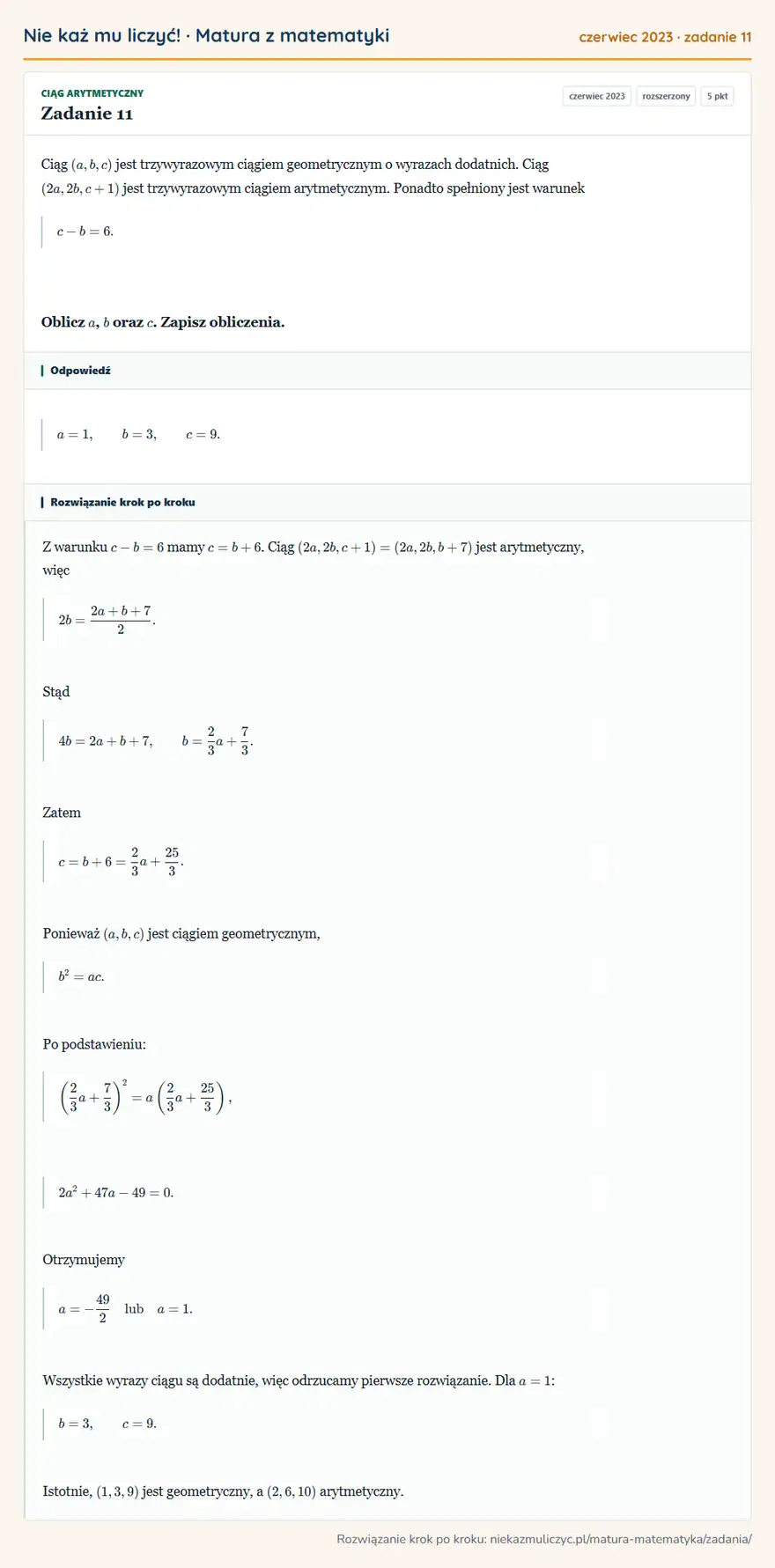 Rozwiązanie zadania 11 (matura z matematyki czerwiec 2023): Ciąg (a,b,c) jest trzywyrazowym ciągiem geometrycznym o wyrazach dodatnich. Ciąg (2a,2b,c+1) jest…