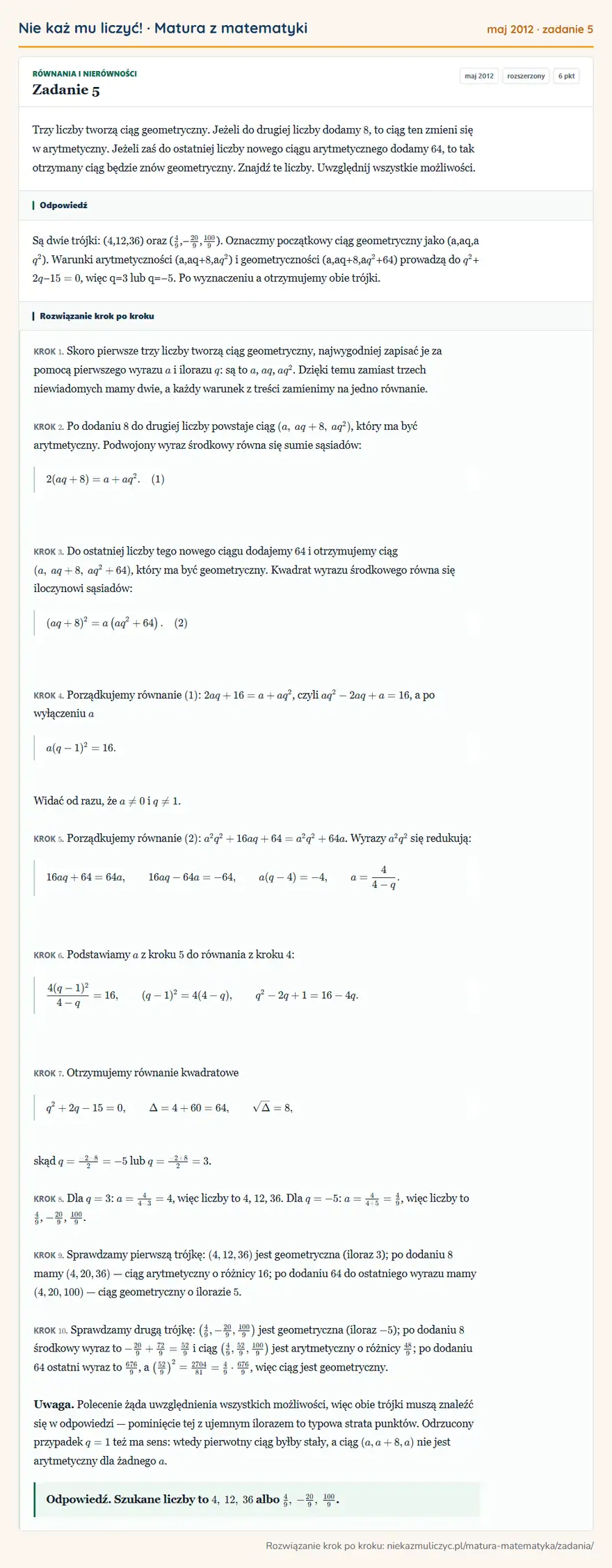 Rozwiązanie zadania 5 (matura z matematyki maj 2012): Trzy liczby tworzą ciąg geometryczny. Jeżeli do drugiej liczby dodamy 8, to ciąg ten zmieni się w…