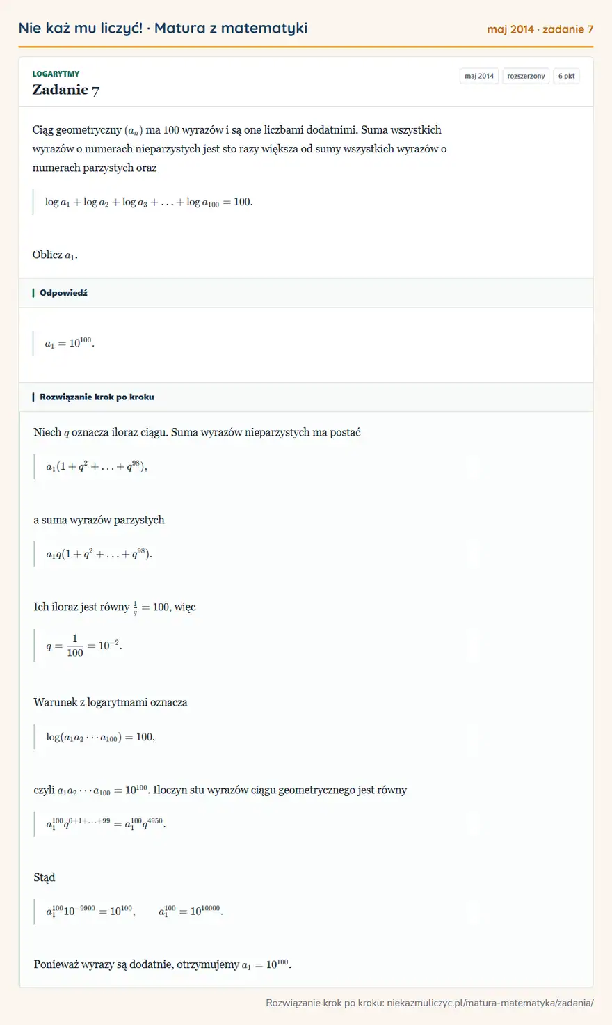 Rozwiązanie zadania 7 (matura z matematyki maj 2014): Ciąg geometryczny (an) ma 100 wyrazów i są one liczbami dodatnimi. Suma wszystkich wyrazów o numerach…