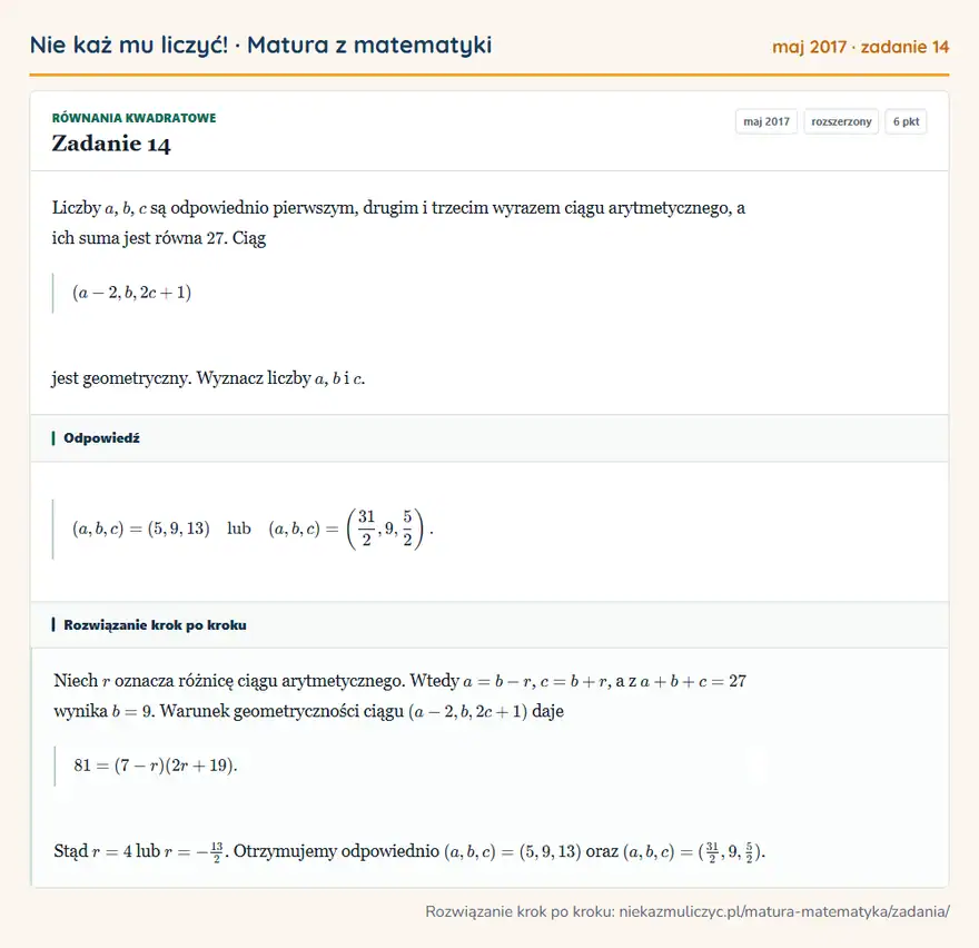 Rozwiązanie zadania 14 (matura z matematyki maj 2017): Liczby a, b, c są odpowiednio pierwszym, drugim i trzecim wyrazem ciągu arytmetycznego, a ich suma jest równa…