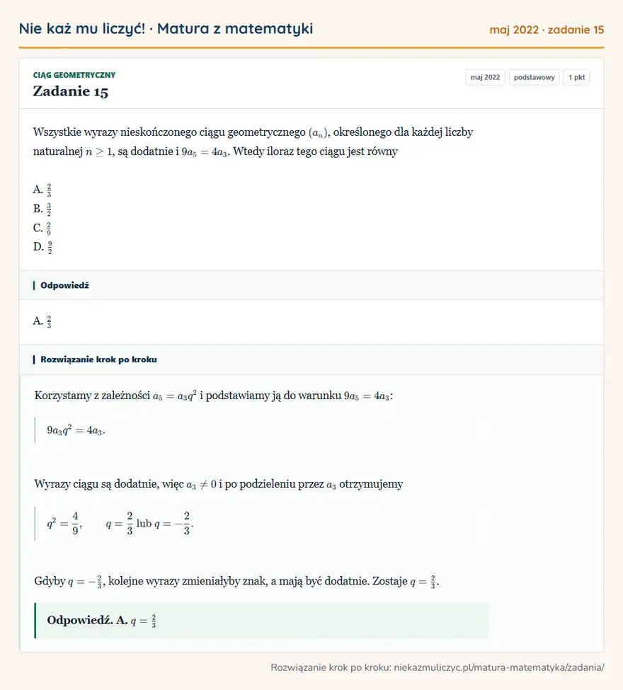 Rozwiązanie zadania 15 (matura z matematyki maj 2022): Wszystkie wyrazy nieskończonego ciągu geometrycznego (an), określonego dla każdej liczby naturalnej n ≥ 1, są…