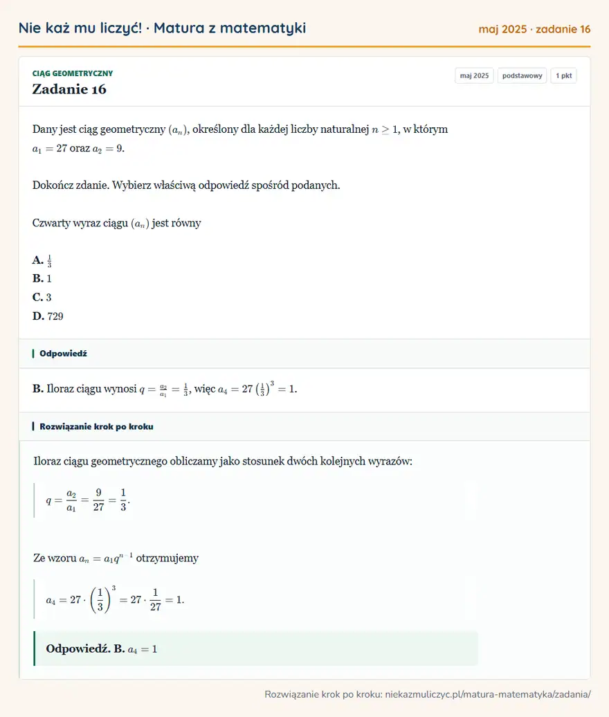 Rozwiązanie zadania 16 (matura z matematyki maj 2025): Dany jest ciąg geometryczny (an), określony dla każdej liczby naturalnej n≥1, w którym a1=27 oraz a2=9…