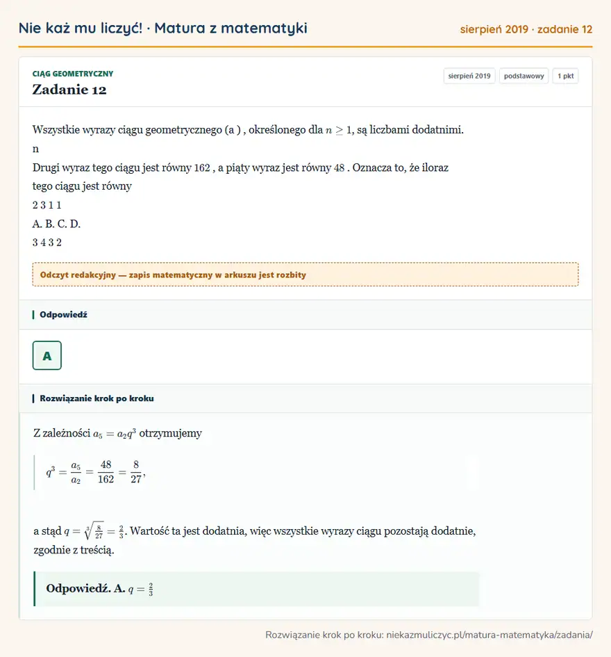 Rozwiązanie zadania 12 (matura z matematyki sierpień 2019): Wszystkie wyrazy ciągu geometrycznego (a ), określonego dla n ≥ 1, są liczbami dodatnimi. n Drugi wyraz tego…