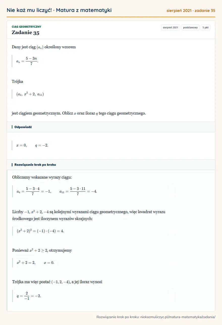 Rozwiązanie zadania 35 (matura z matematyki sierpień 2021): Dany jest ciąg (an) określony wzorem an=5-3n/7. Trójka (a4, x²+2, a11) jest ciągiem geometrycznym. Oblicz x…